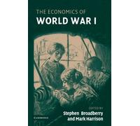 Mark Harrison The Economics of World War I (Tascabile)