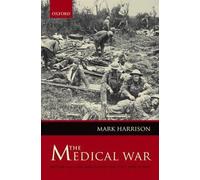 Mark Harrison The Medical War (Copertina rigida)