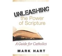 Mark Hart Unleashing the Power of Scripture (Tascabile)