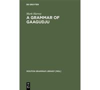 Mark Harvey A Grammar of Gaagudju (Copertina rigida)