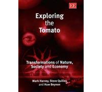 Mark Harvey Stephen Quilley Huw Beynon Exploring the Tomato (Copertina rigida)