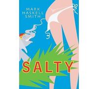 Mark Haskell Smith Salty (Tascabile)