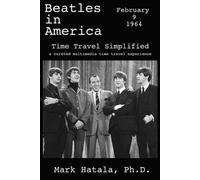 Mark Hatala Beatles in America - February 9, 1964 - Time Travel Simp (Tascabile)