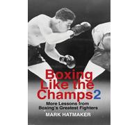 Mark Hatmaker Boxing Like the Champs 2 (Tascabile)