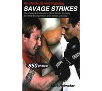 Mark Hatmaker No Holds Barred Fighting: Savage Strikes (Tascabile)
