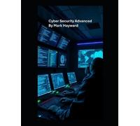 Mark Hayward Cyber Security Advanced (Tascabile)