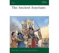 Mark Healy The Ancient Assyrians (Tascabile) Elite