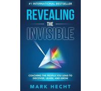 Mark Hecht Revealing the Invisible (Tascabile)