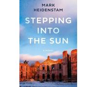 Mark Heidenstam Stepping into the Sun (Tascabile)