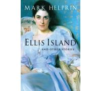 Mark Helprin Ellis Island and Other Stories (Tascabile)