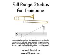 Mark Hendricks Full Range Studies for Trombone (Tascabile)