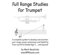 Mark Hendricks Full Range Studies for Trumpet (Tascabile)