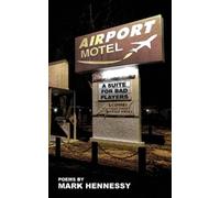 Mark Hennessy Airport Motel Redux (Tascabile)