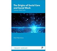 Mark Henrickson The Origins of Social Care and Social Work (Copertina rigida)