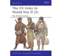 Mark Henry The US Army in World War II (2) (Tascabile) Men-at-Arms