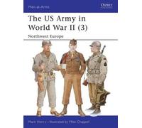 Mark Henry The US Army in World War II (3) (Tascabile) Men-at-Arms