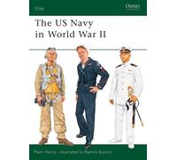 Mark Henry The US Navy in World War II (Tascabile) Elite