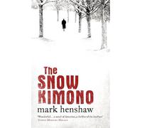 Mark Henshaw The Snow Kimono (Tascabile)