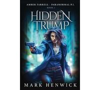 Mark Henwick Hidden Trump (Tascabile) Bite Back - Urban Fantasy Thrillers