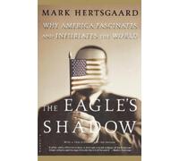 Mark Hertsgaard The Eagle's Shadow (Tascabile)
