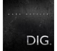Mark Hetzler Dig (CD) Album