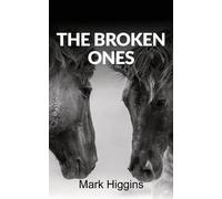 Mark Higgins The Broken Ones (Tascabile)