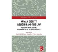 Mark Hill KC Human Dignity, Religion and the Law (Tascabile)
