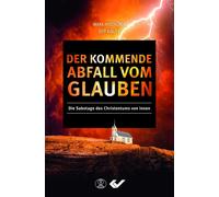 Mark Hitchcock Der kommende Abfall vom Glauben: Die Sabotage des Ch (Tascabile)