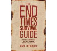 Mark Hitchcock The End Times Survival Guide (Tascabile)