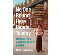 Mark Hodkinson No One Round Here Reads Tolstoy (Tascabile)