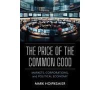 Mark Hoipkemier The Price of the Common Good (Copertina rigida)