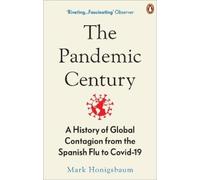 Mark Honigsbaum The Pandemic Century (Tascabile)