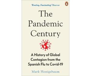 Mark Honigsbaum The Pandemic Century (Tascabile)