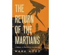 Mark Hood The Return of the Martians (Tascabile) Martians Return