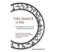 Mark Horowitz The Dance of We (Tascabile)