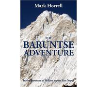 Mark Horrell The Baruntse Adventure (Tascabile)