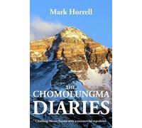 Mark Horrell The Chomolungma Diaries (Tascabile)