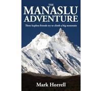 Mark Horrell The Manaslu Adventure (Tascabile)