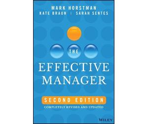 Mark Horstman Kate Braun Sarah Sentes The Effective Manager (Copertina rigida)