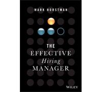 Mark Horstman The Effective Hiring Manager (Copertina rigida)