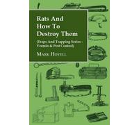Mark Hovell Rats And How To Destroy Them (Traps And Trapping Series (Tascabile)