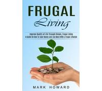 Mark Howard Frugal Living (Tascabile)