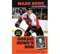 Mark Howe Jay Greenberg Gordie Howe's Son (Copertina rigida)