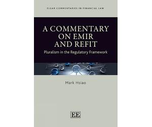 Mark Hsiao A Commentary on EMIR and Refit (Copertina rigida)
