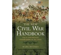Mark Hughes The New Civil War Handbook (Tascabile)
