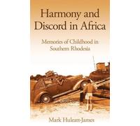 Mark Huleatt-James Harmony and Discord in Africa (Copertina rigida)