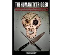 Mark Humanity The Humanity Trigger (Tascabile)