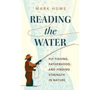 Mark Hume Reading the Water (Copertina rigida)