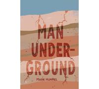 Mark Hummel Man, Underground (Tascabile)