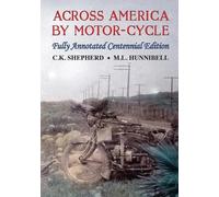 Mark Hunnibell C K Shepherd Across America by Motor-Cycle (Tascabile)